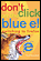Don't Click on the Blue E!