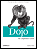 Dojo: The Definitive Guide