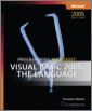 Programming Microsoft® Visual Basic® 2005: The Language