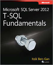 Microsoft SQL Server 2012 T-SQL Fundamentals