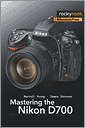 Mastering the Nikon D700